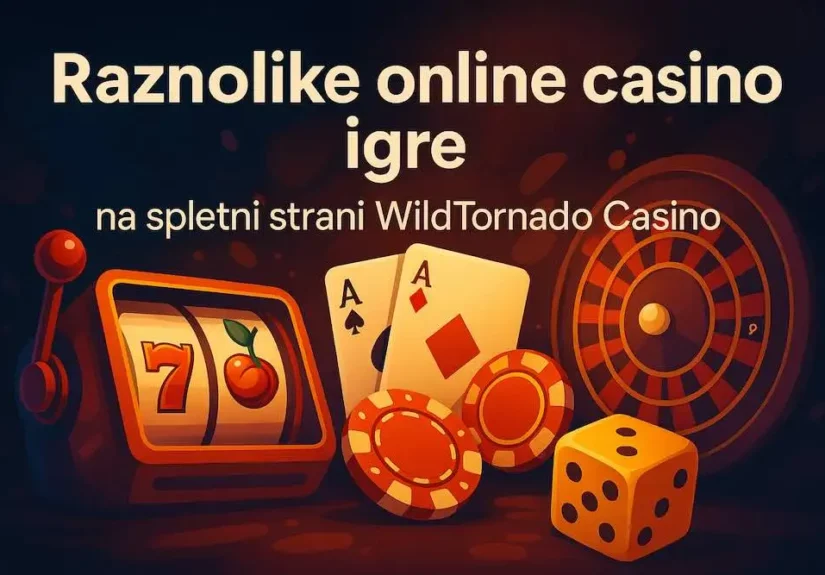 Raznolike online casino igre na spletni strani WildTornado Casino